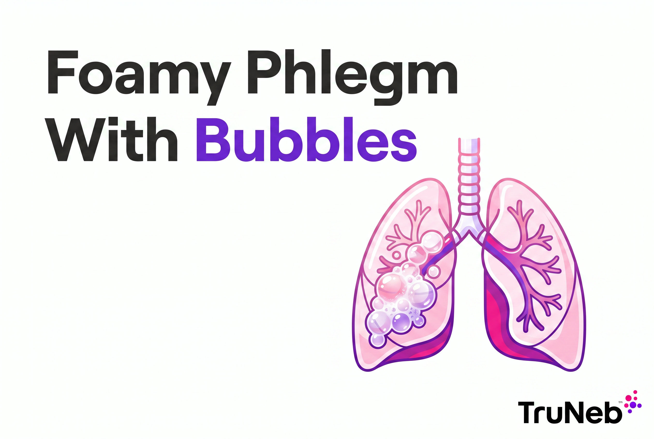 Coughing up White Phlegm With Bubbles: Causes, Warning Signs