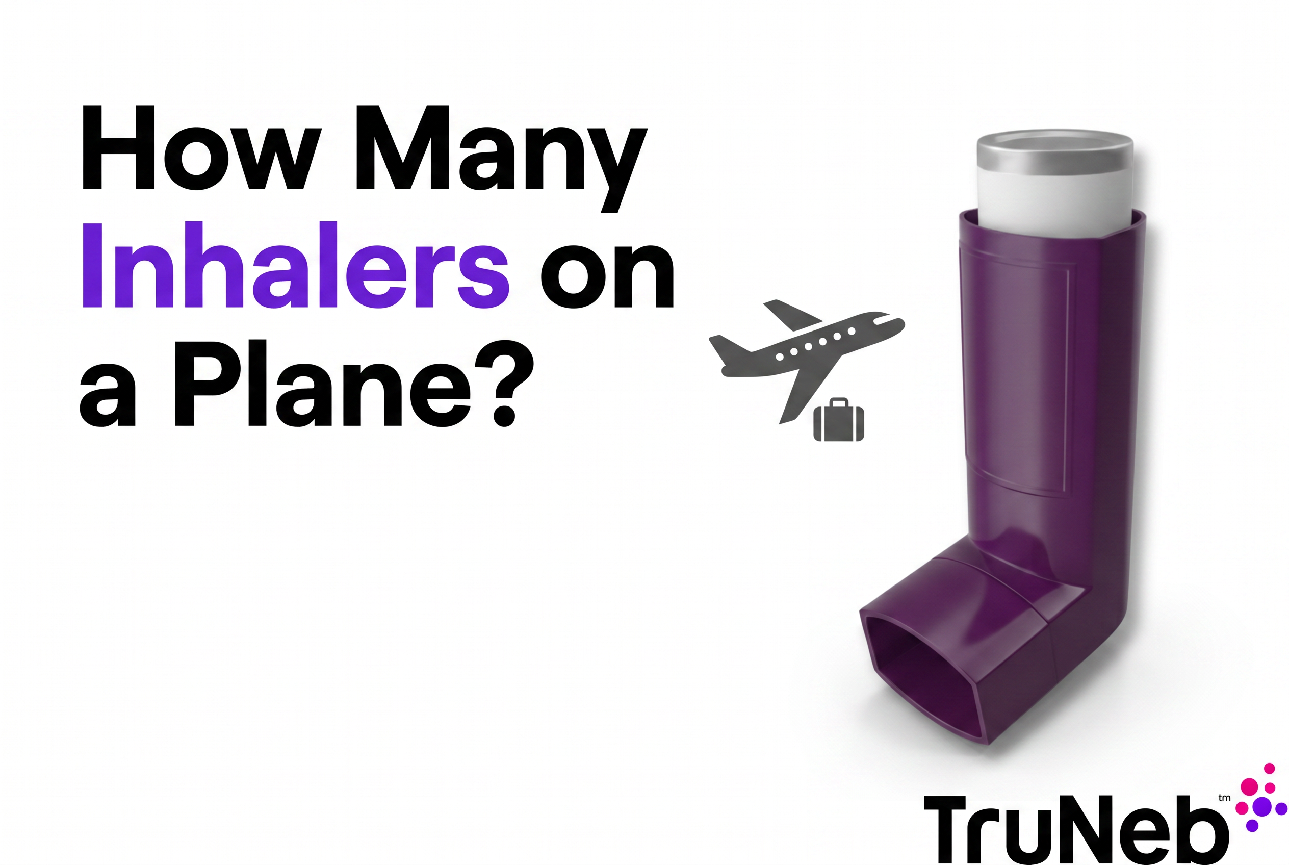 How Many Inhalers Can You Take on a Plane?